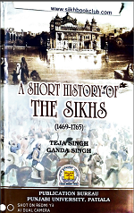 A Short History Of The Sikhs (1469-1765) By Teja Singh & Ganda Singh
